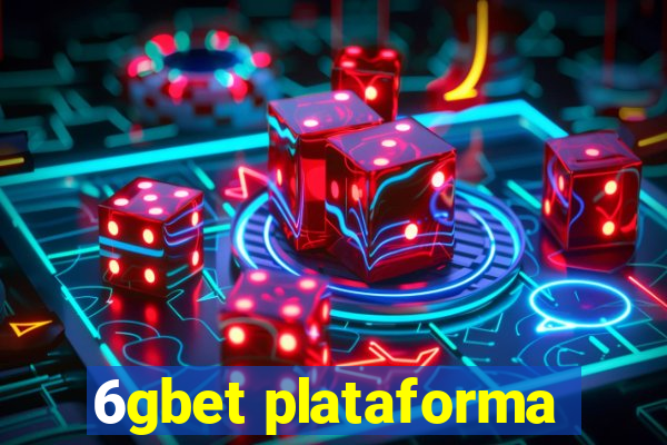 6gbet plataforma